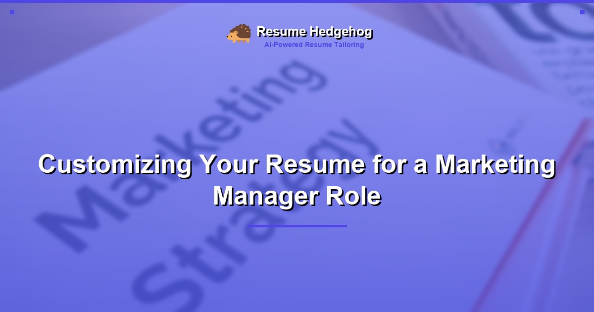 Customizing Your Resume for a Marketing Manager Role